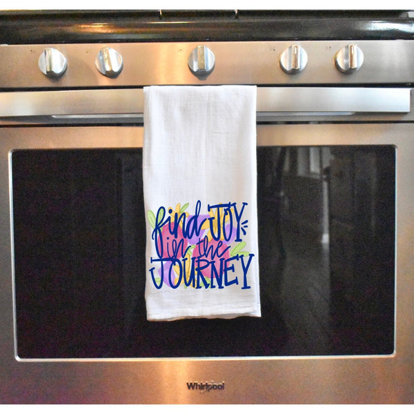 Find Joy in the Journey Kitchen Dish Towel, Watercolor, Hostess Gift, Housewarming Gift, Teachers Gift, Wedding Gift, Mother, Grandmother